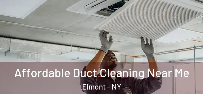  Affordable Duct Cleaning Near Me Elmont - NY