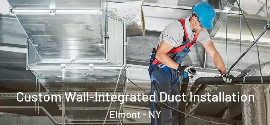  Custom Wall-Integrated Duct Installation Elmont - NY
