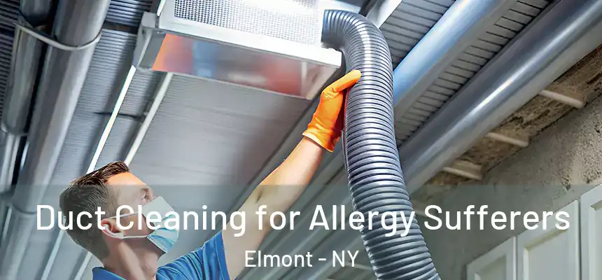 Duct Cleaning for Allergy Sufferers Elmont - NY