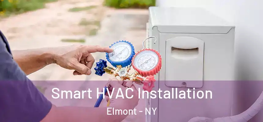  Smart HVAC Installation Elmont - NY