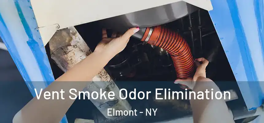  Vent Smoke Odor Elimination Elmont - NY