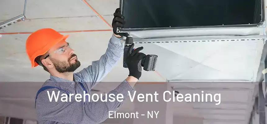  Warehouse Vent Cleaning Elmont - NY