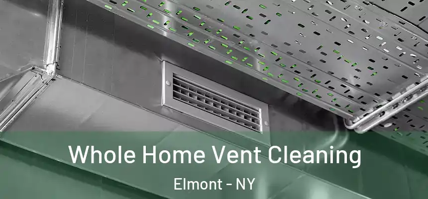  Whole Home Vent Cleaning Elmont - NY